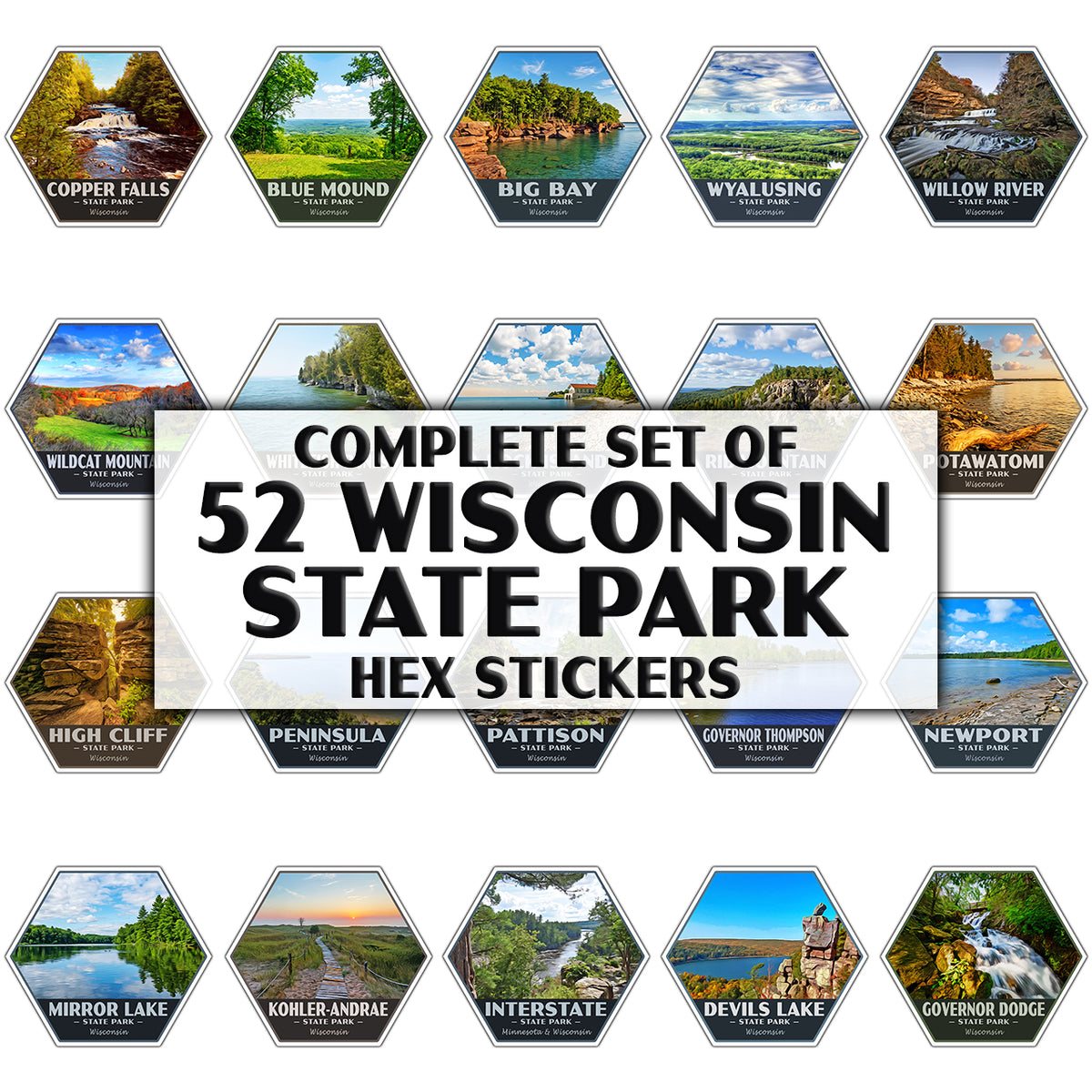 A set of 52 hexagonal stickers featuring scenic landscapes of Wisconsin State Park, arranged around a large central white label that reads 'COMPLETE SET OF 52 WISCONSIN STATE PARK HEX STICKERS.' The stickers show various parks and landmarks with labeled names such as Copper Falls, Blue Mound, Big Bay, Wylyusing, Willow River, Wildcat Mountain, Stanatomie, High Cliff, Peninsula, Pattison, Governor Thompson, Newport, Mirror Lake, Koiler Andale, Interstate, Devils Lake, and Souvenir Ridge.
